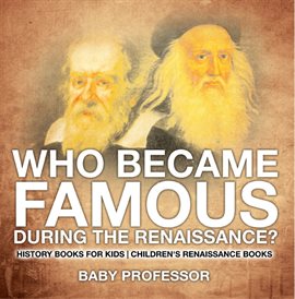 Cover image for Who Became Famous during the Renaissance?