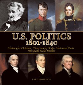 Cover image for U.S. Politics 1801-1840