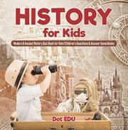History for kids : an illustrated biography of Franklin and Eleanor Roosevelt for children cover image