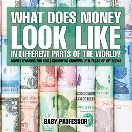 Cover image for What Does Money Look Like In Different Parts of the World?