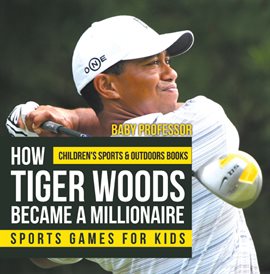 Cover image for How Tiger Woods Became A Millionaire