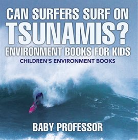 Cover image for Can Surfers Surf on Tsunamis?