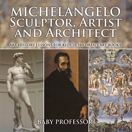 Cover image for Michelangelo: Sculptor, Artist and Architect