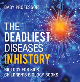 Cover image for The Deadliest Diseases in History