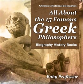 Image de couverture de All About the 15 Famous Greek Philosophers