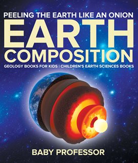 Cover image for Peeling The Earth Like An Onion: Earth Composition