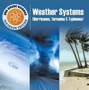 Weather systems (hurricanes, tornadoes & typhoons) cover image