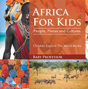 Africa for kids : people, places and cultures cover image
