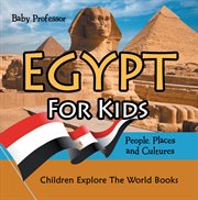 Egypt for kids. People, Places and Cultures cover image