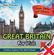 Great britain for kids. People, Places and Cultures cover image