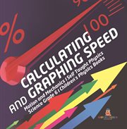 Calculating and graphing speed motion and mechanics self taught physics science grade 6 child cover image