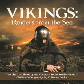 Cover image for Vikings : Raiders from the Sea  The Life and Times of the Vikings  Social Studies Grade 3  Childr...