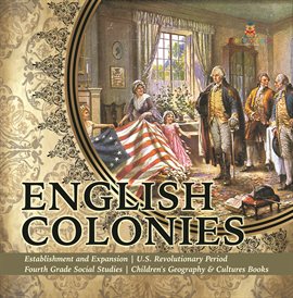 Cover image for English Colonies Establishment and Expansion U.S. Revolutionary Period Fourth Grade Social Stu