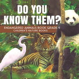 Image de couverture de Do You Know Them? Endangered Animals Book Grade 4 Children's Nature Books