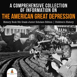 Cover image for A Comprehensive Collection of Information on the American Great Depression
