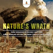 Nature's wrath : surviving natural disasters cover image