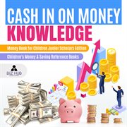 Cash in on money knowledge. Money Book for Children cover image