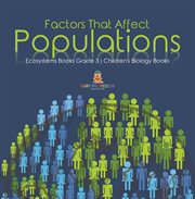 Factors that affect populations ecosystems books grade 3 children's biology books cover image