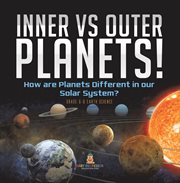 Inner vs Outer Planets! How are Planets Different in our Solar System? Grade 6-8 Earth Science cover image