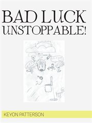 Bad luck unstoppable! cover image