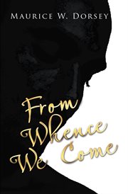 From whence we come cover image