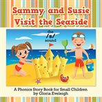 Sammy and susie visit the seaside cover image