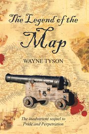 The legend of the map. The Inadvertent Sequel to Pride and Perpetration cover image