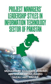 Project managers' leadership styles in information technology sector of pakistan cover image