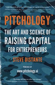 Pitchology : The Art & Science of Raising Capital for Entrepreneurs cover image