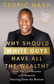 Why should white guys have all the wealth? cover image