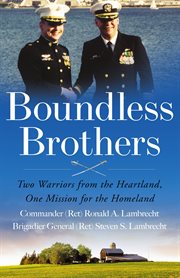 Boundless brothers : Two Warriors from the Heartland, One Mission for the Homeland cover image