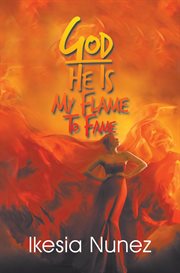 God-he ls my flame to fame. A Book of Reflections cover image
