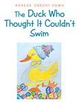 The duck who thought it couldn't swim cover image