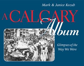 Cover image for A Calgary Album