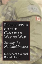 The Canadian way of war: serving the national interest cover image