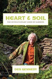 Heart and soil: the revolutionary good of gardens cover image