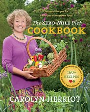The zero-mile diet cookbook: seasonal recipes for delicious homegrown food cover image