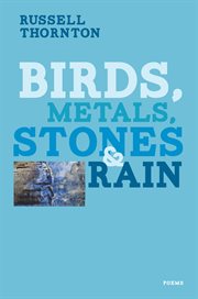 Birds, Metals, Stones And Rain cover image