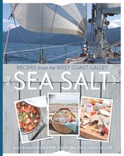 Sea Salt: Recipes From The West Coast Galley cover image