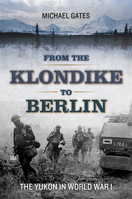 Cover image for From the Klondike to Berlin