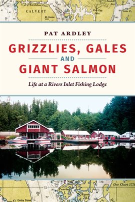 Cover image for Grizzlies, Gales and Giant Salmon