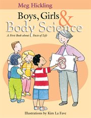 Boys, girls & body science : a first book about facts of life cover image