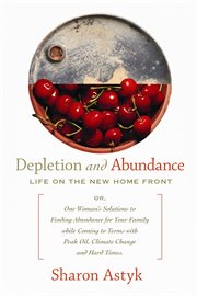 Depletion and abundance: life on the new home front cover image
