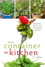 From Container to Kitchen: Growing Fruits and Vegetables in Pots cover image