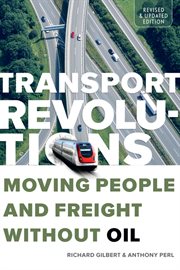 Transport revolutions: moving people and freight without oil cover image