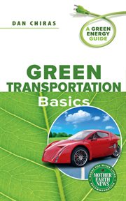 Green transportation basics: a green energy guide cover image