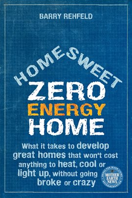 Cover image for Home Sweet Zero Energy Home
