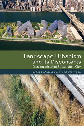 Cover image for Landscape Urbanism And Its Discontents