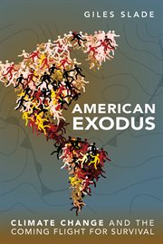 American exodus: climate change and the coming flight for survival cover image