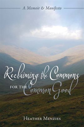 Cover image for Reclaiming the Commons for the Common Good